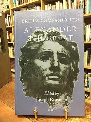 Brill's Companion to Alexander the Great (Brill's Companions to Classical Studies)