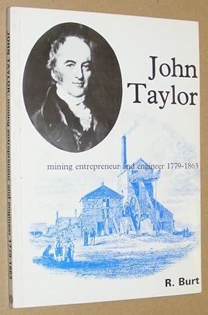 John Taylor, mining entrepreneur ands engineer 1779 - 1863