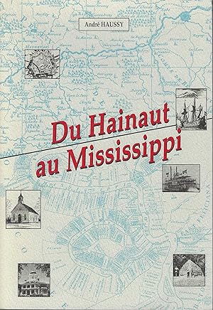 DU HAINAUT AU MISSISSIPPI-EN 1720 DES HENNUYERS EN LOUISIANE