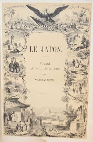 Le Japon. Voyage autour du monde. Expédition du commodore Perry pendant les années 1853, 1854 et ...
