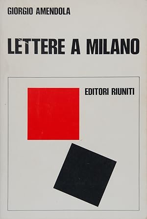 Lettere a Milano. Ricordi e documenti 1939-1945