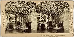 Jarvis, France, Fontainebleau, stereo, Salon de François Ier, 1889