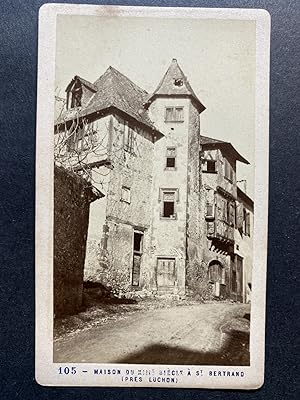 Soulé, env. Luchon, Maison du XIIIe siècle à Saint-Bertrand, Vintage albumen print, ca.1870