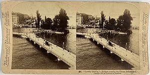 Underwood, Switzerland, Geneva, Bridges crossing the Rhone, stereo, 1897