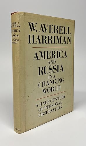 America and Russia in a Changing World: A Half Century of Personal Observation