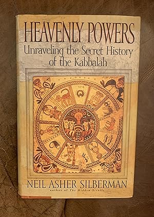 Heavenly Powers Unraveling the Secret History of the Kabbalah