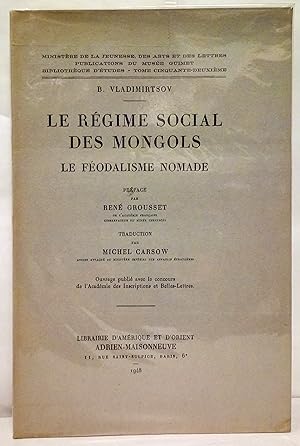 Le Régime social des mongols. Le féodalisme nomade. Préface de René Grousset. Traduction par Mich...