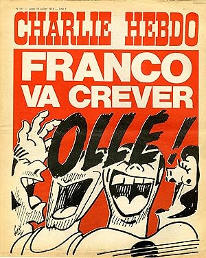 "CHARLIE HEBDO N°191 du 15/7/1974" Gébé : FRANCO VA CREVER OLLÉ !
