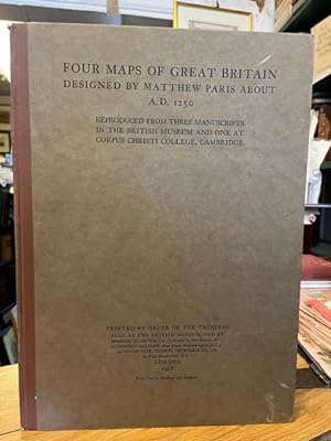 Four Maps of Great Britian Designed by Matthew Paris About A. D. 1250