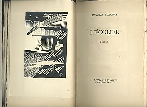 L'écolier. Roman. Edition originale numérotée sur Vélin d'Arches pur chiffon. (N° XIX sur 30).