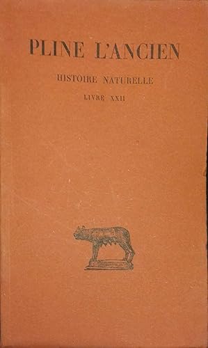 Histoire naturelle. Livre XXII.