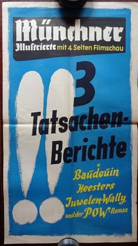 Werbeplakat: Münchner Illustrierte: 3 Tatsachen-Berichte: Baudouin - Heesters - Juwelen-Wally.