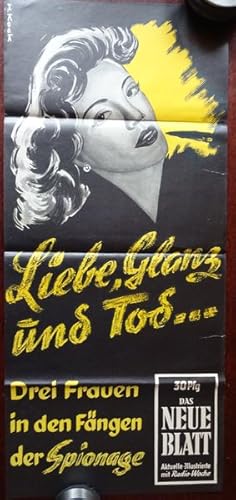 Werbeplakat: Liebe, Glanz und Tod . Drei Frauen in den Fängen der Spionage - Das Neue Blatt. Graf...