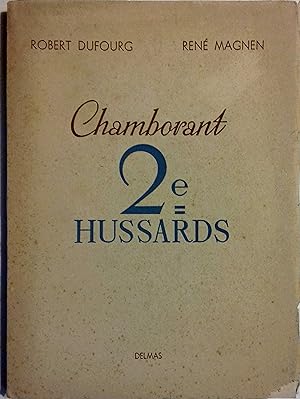 Historique du régiment de Chamborant 2e Hussards.