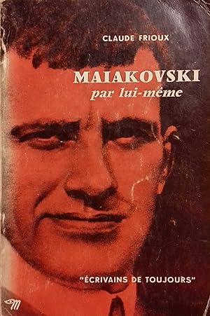 Maïakowski par lui-même.