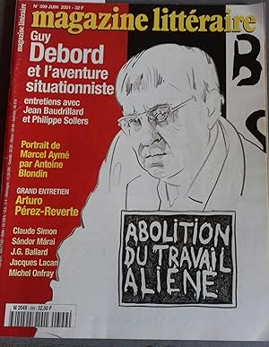 Magazine littéraire N° 399. Guy Debord et l'aventure situationniste. Marcel Aymé, Arturo Pérez-Re...
