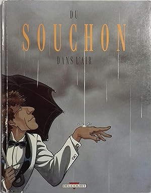 Du Souchon dans l'air. 9 histoires en bande dessinée reprenant les thèmes de 9 chansons d'Alain S...