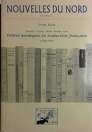 Nouvelles du Nord N° 5 : Lettres nordiques en traduction française. 1720-1995.
