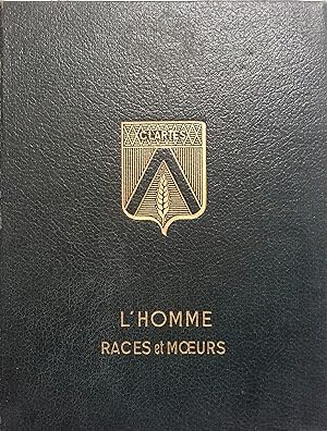 L'Homme. Races et moeurs. Volume de l'encyclopédie Clartés, mis à jour jusqu'en 1968. 1956-1968.