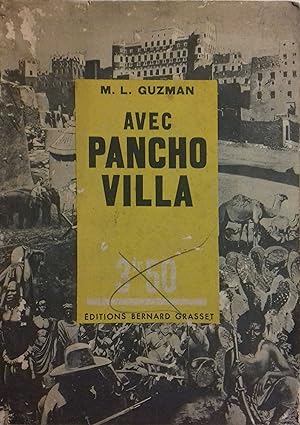 Avec Pancho Villa. Vers 1935.