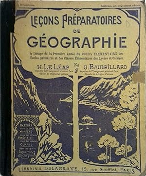 Leçons préparatoires de géographie. La France et ses colonies - Les cinq parties du monde. (Cours...
