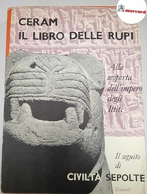 Ceram C.W. Il libro delle rupi. Einaudi. 1956