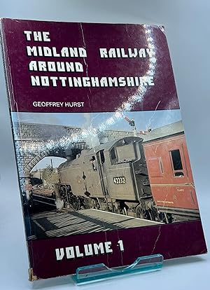 Midland Railway Around Nottinghamshire: v. 1
