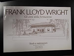 Frank Lloyd Wright. Gli anni della formazione. Jaca Book 1986.