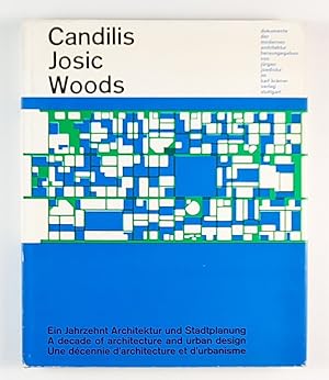 Candilis, Josic, Woods. Ein Jahrzehnt Architektur und Stadtplanung / A decade of architecture and...