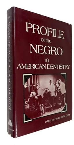 Profile of the Negro in American Dentistry