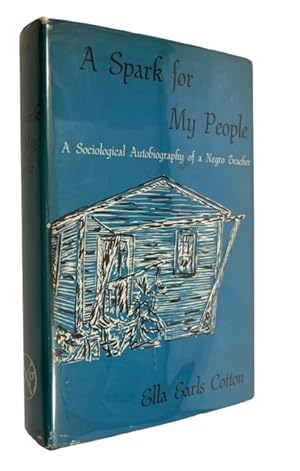 A Spark for My People: The Sociological Autobiography of a Negro Teacher