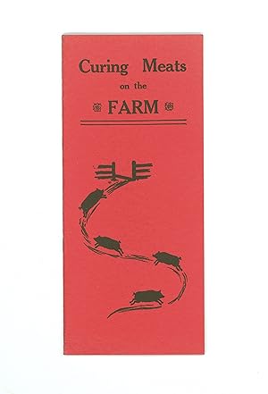 Curing Meats on the Farm by the Worcester Salt Company, 1913 Second Edition. Promotional Brochure