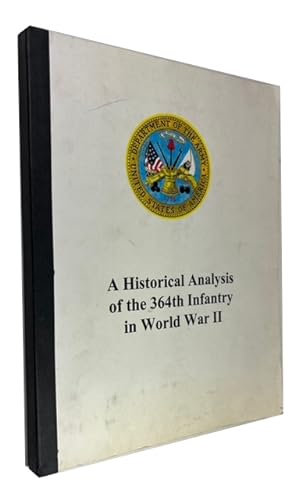 A Historical Analysis of the 364th Infantry in World War II