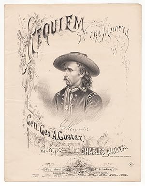 Requiem to the Memory of Gen. Geo. A. Custer