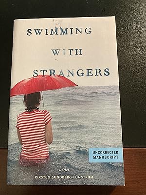 Swimming with Strangers, Uncorrected Bound Manuscript, First Edition, New