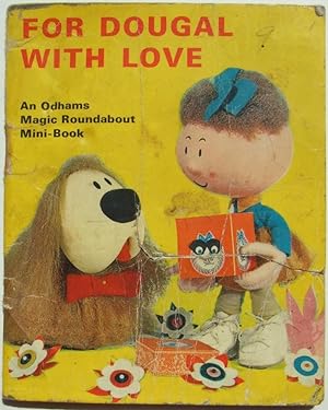 For Dougal With Love (An Odhams Magic Roundabout Mini-Book)