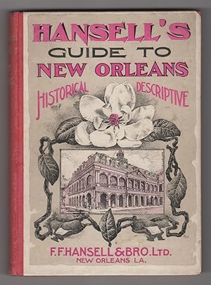 New Orleans Guide, With Descriptions of the Routes to New Orleans, Sights of the City Arranged Al...