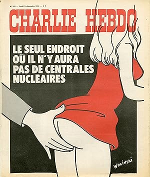 "CHARLIE HEBDO N°212 du 9/12/1974" WOLINSKI : LE SEUL ENDROIT OÙ IL N'Y AURA PAS DE CENTRALES NUC...
