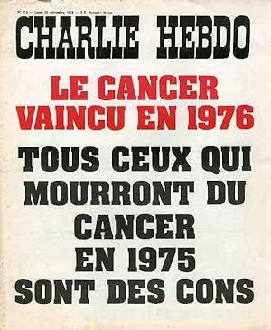 "CHARLIE HEBDO N°215 du 30/12/1974" LE CANCER VAINCU EN 1976