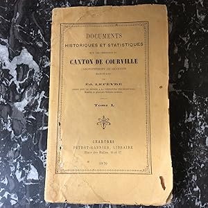 Canton de COURVILLE . Arrondissement de CHARTRES . EURE et LOIR . Documents historiques et statis...