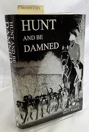 Hunt and Be Damned. SIGNED BY AUTHOR
