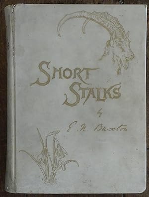 Short Stalks: Or Hunting Camps North, South, East, and West