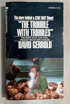 The Trouble with Tribbles The Birth, Sale, and Final Production of One Episode (Star Trek)