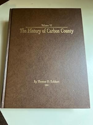 The History of Carbon County -- Volume VI (Signed)