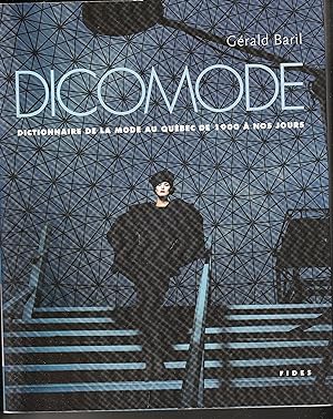 Dicomode Dictionnaire de la mode au Québec de 1960 à nos jours