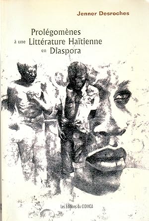 Prolégomènes à une Littérature Haïtiennes en Diaspora