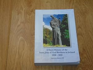 A Short History of the Saint John of God Brothers in Ireland 1950-2010
