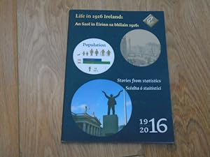 Life in 1916 Ireland: An Saol in Eirinn sa Bhliain 1916: Stories from Statistics