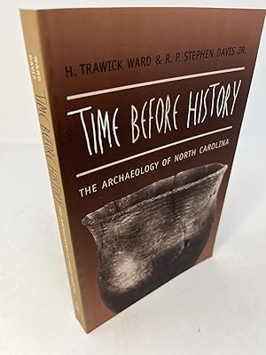 TIME BEFORE HISTORY: The Archaeology of North Carolina