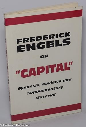 On "Capital"; Synopsis, Reviews, and Supplementary Material